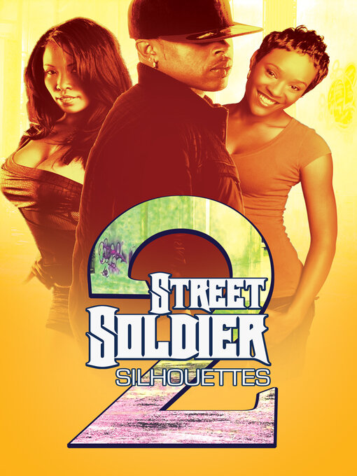 Title details for Street Soldier 2 by Silhouettes - Available